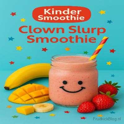 Clown Slurp Smoothie in een glas met fruit erom heen