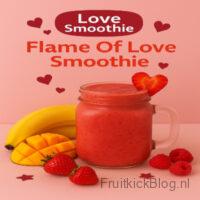 Flame of Love Smoothie is een liefde volle smoothie