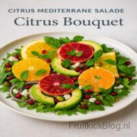 Citrus Bouquet salade met citrusfruitmix – kleurrijke mediterrane salade