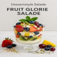 Fruit Glorie salade met romige dressing en fruit – feestelijke dessertstyle salade.