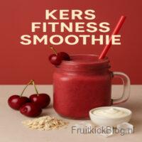Kers Fitness Smoothie – eiwitrijke smoothie met kersen, perfect voor fitness en herstel