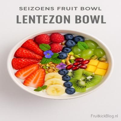 Lentezon Bowl met seizoensfruit – frisse en gezonde seizoens fruit bowl.