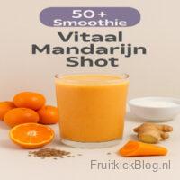 Vitale Mandarijn Shot Smoothie – frisse smoothie met mandarijn, ideaal voor 50+.