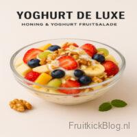 Yoghurt de Luxe met honing en fruit – romige en gezonde yoghurt salade