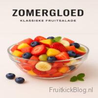 Zomergloed fruitsalade met sappig zomerfruit gezonde klassieke salade