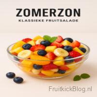 Zonenzon fruitsalade met zomerse fruitsmaken lichte en gezonde salade.
