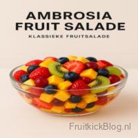 Ambrosia salade met fruit en romige dressing – klassieke gezonde fruitsalade