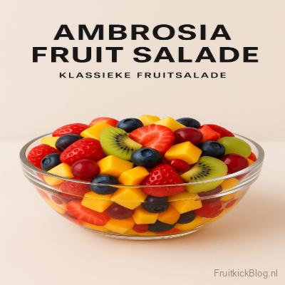Ambrosia salade met fruit en romige dressing – klassieke gezonde fruitsalade