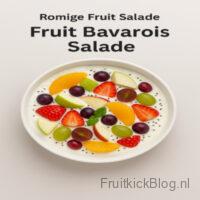 Fruit Bavarois salade met zachte bavarois en fruit – luxe romige fruitsalade