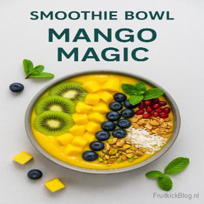 Mango Magic Bowl met tropische mango en fruit, frisse en gezonde smoothie bowl.