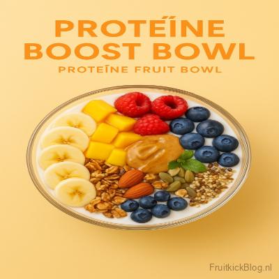 Proteïne Boost Bowl met yoghurt, fruit en eiwit – voedzame proteïne bowl
