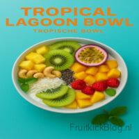 Tropical Lagoon Bowl met tropisch fruit β exotische en gezonde bowl.