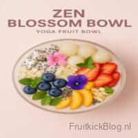 Zen Blossom Bowl met fruit en superfoods – gezonde yoga bowl voor balans